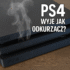 PS4 wyje jak odkurzacz? Oznaki, że czas na czyszczenie konsoli