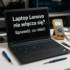 Laptop Lenovo nie włącza się.